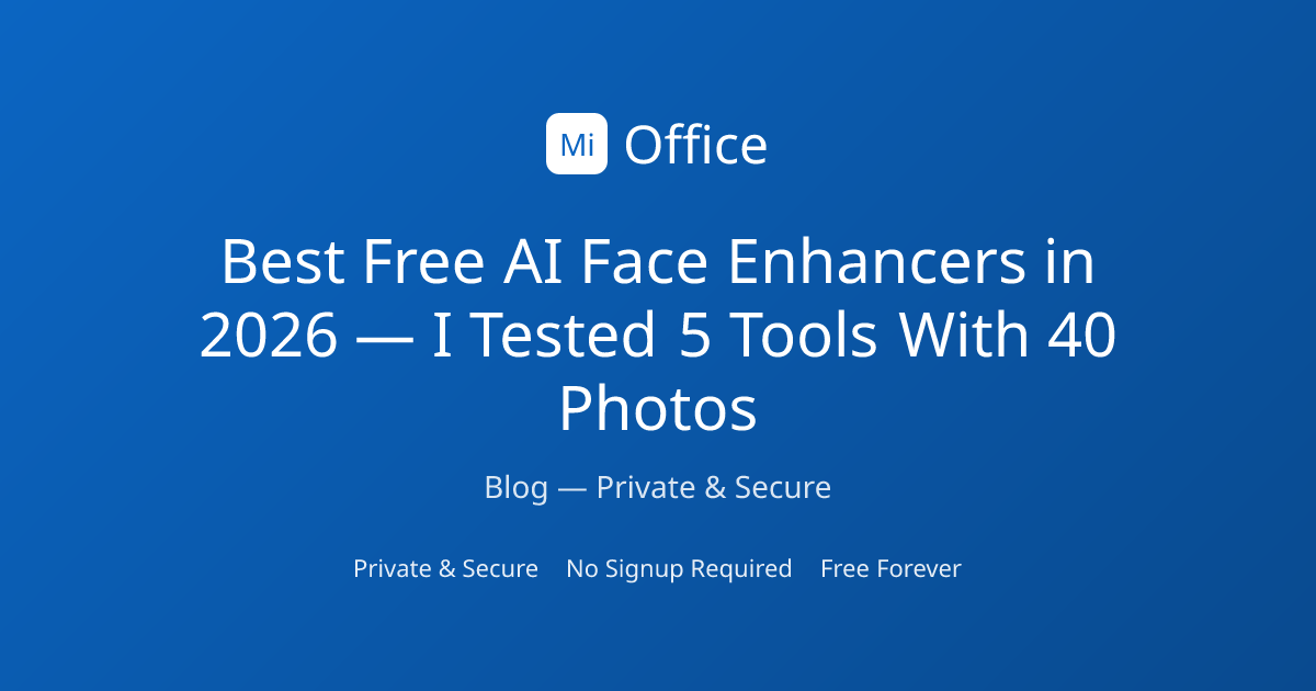 Best Free AI Face Enhancers in 2026 — I Tested 5 Tools With 40 Photos ...